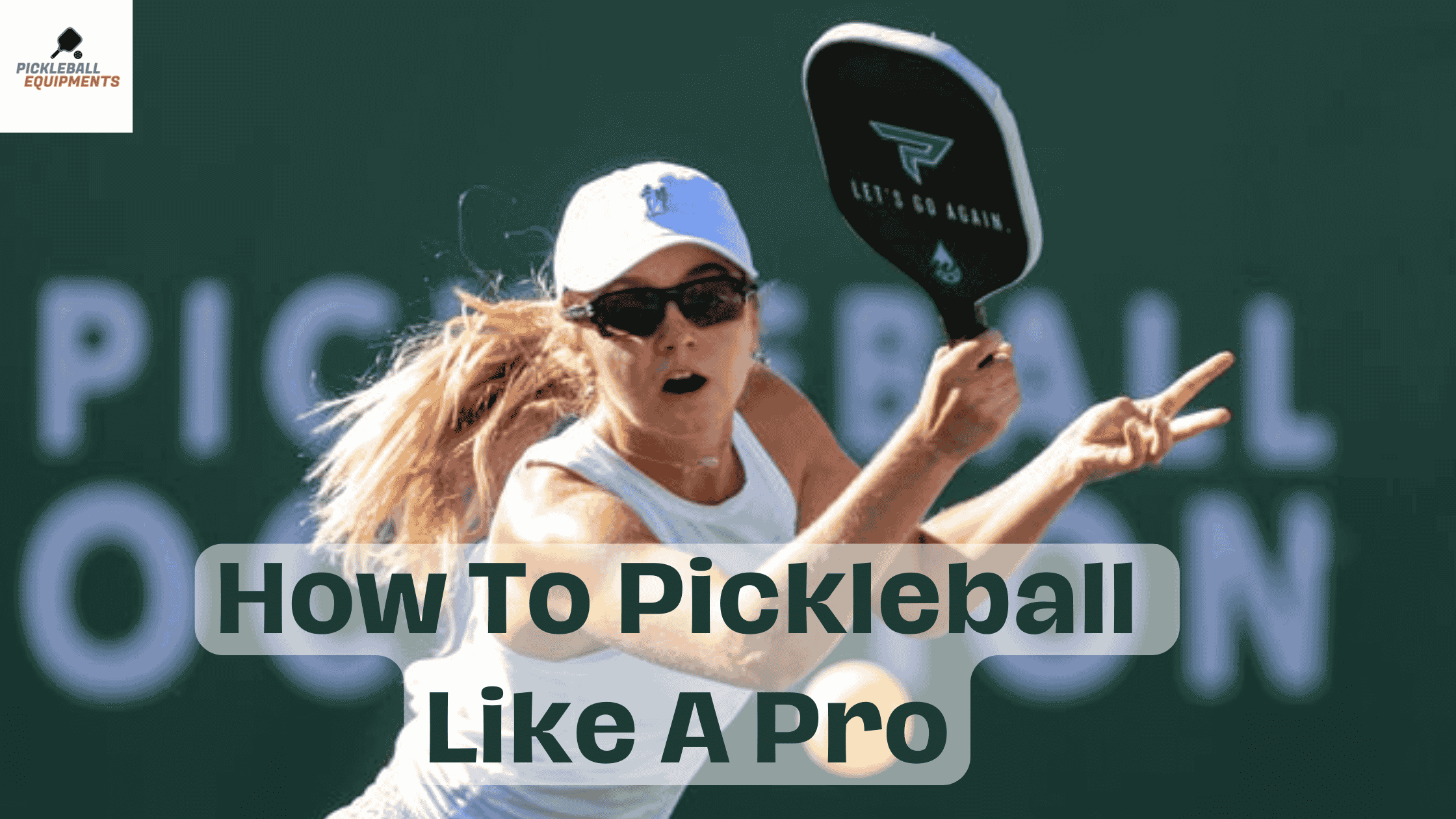 How To Pickleball Like A Pro