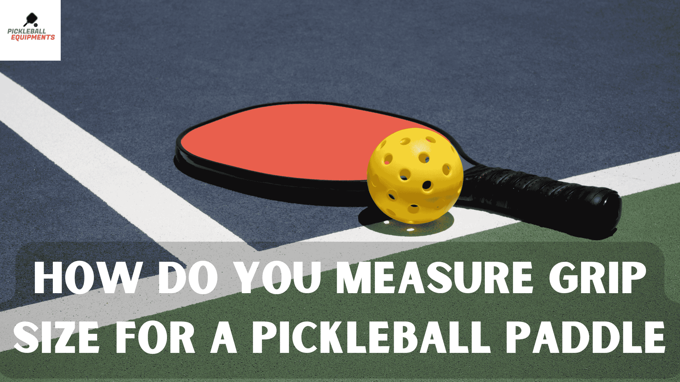 How-do-you-measure-grip-size-for-a-pickleball-paddle