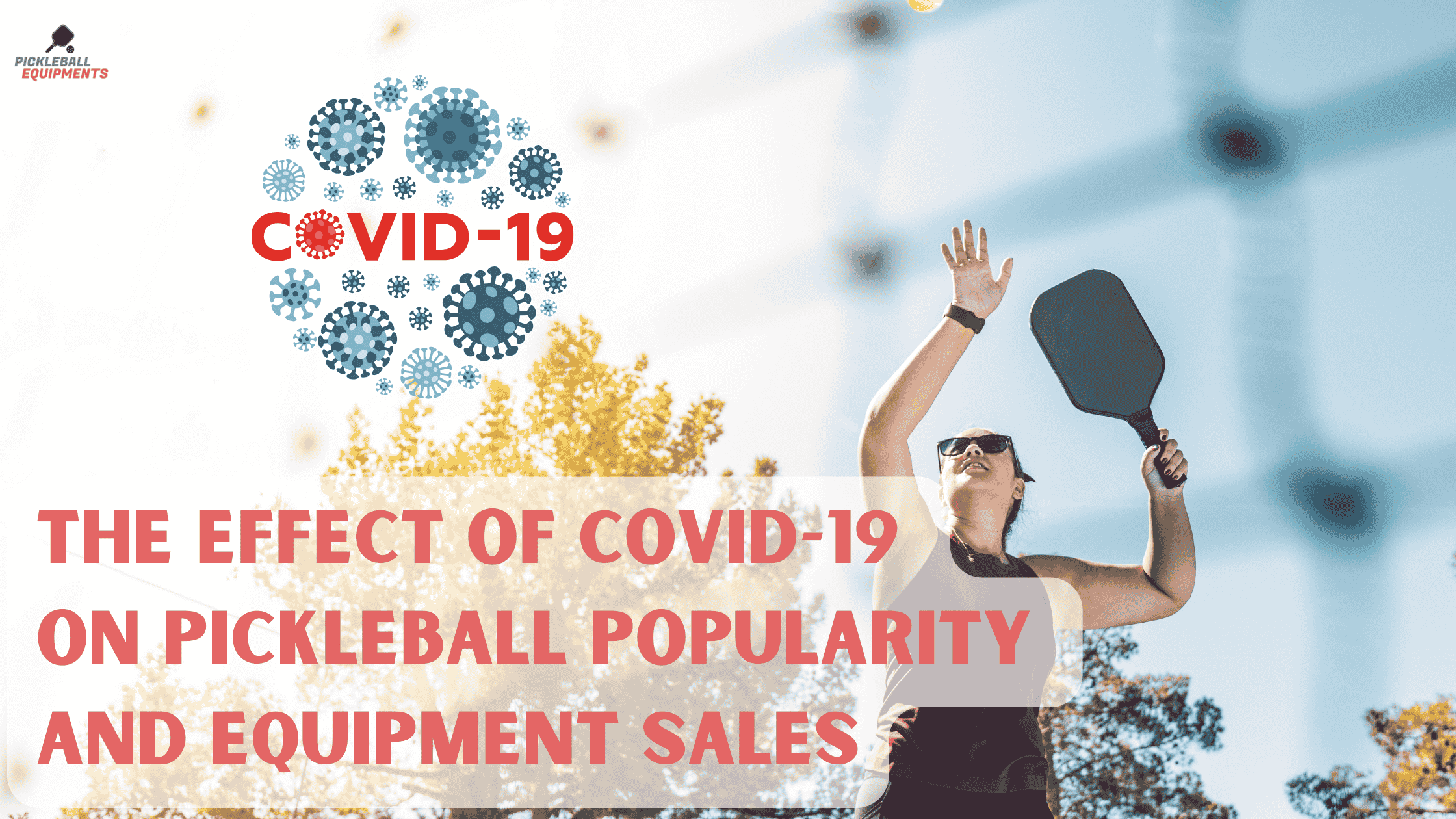 The-Effect-of-COVID-19-on-Pickleball-Popularity-and-Equipment-Sales