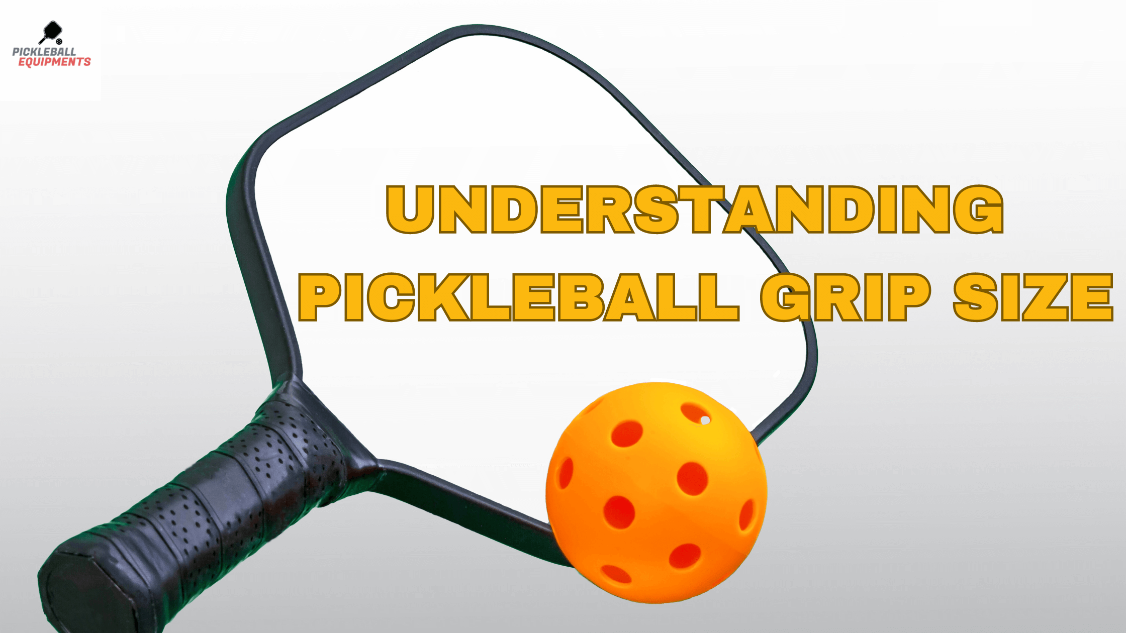 Understanding Pickleball Grip Size