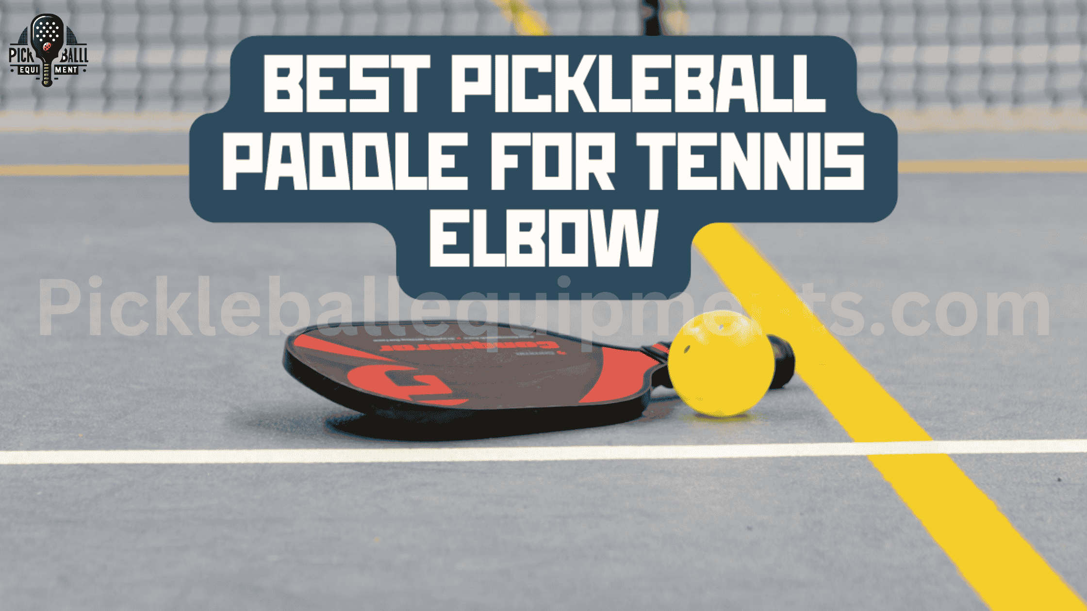 best pickleball paddles for tennis elbow
